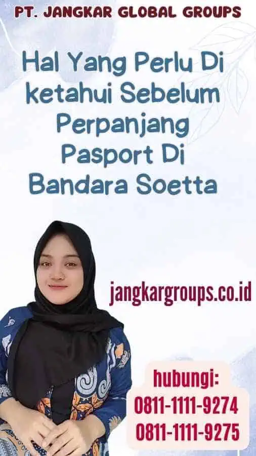 Hal Yang Perlu Di ketahui Sebelum Perpanjang Pasport Di Bandara Soetta