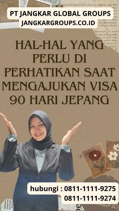 Hal-hal yang Perlu Di perhatikan saat Mengajukan Visa 90 Hari Jepang