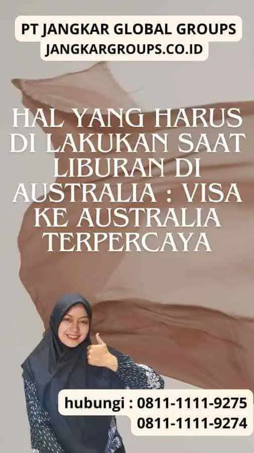 Hal yang Harus Di lakukan saat Liburan di Australia Visa ke Australia Terpercaya