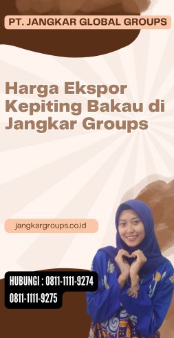 Harga Ekspor Kepiting Bakau di Jangkar Groups