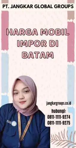 Harga Mobil Impor Di Batam