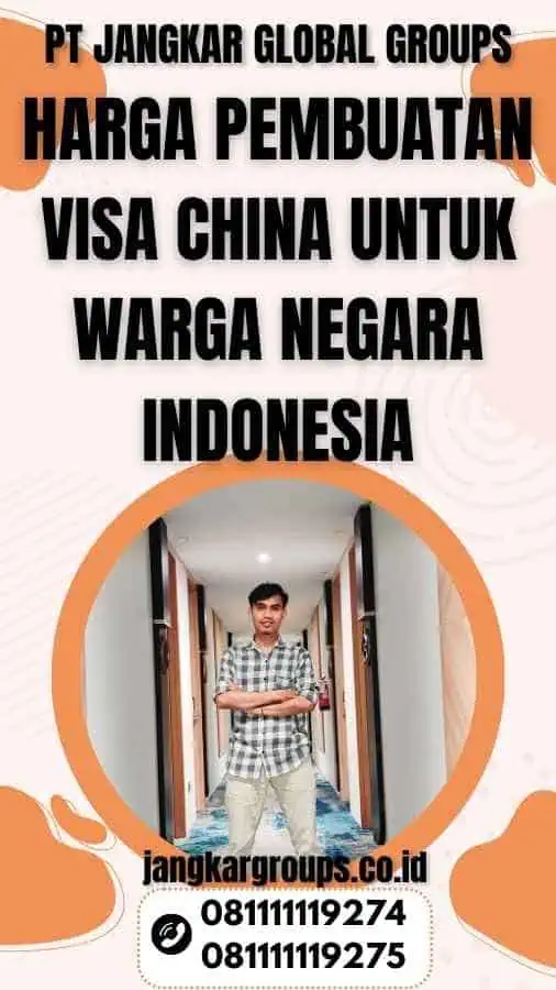 Harga Pembuatan Visa China untuk Warga Negara Indonesia