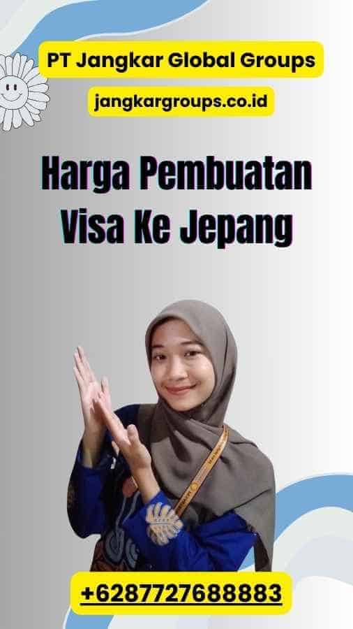 Harga Pembuatan Visa Ke Jepang