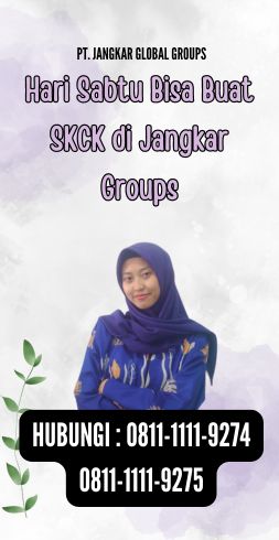 Hari Sabtu Bisa Buat SKCK di Jangkar Groups