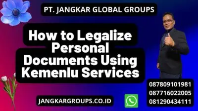 How to Legalize Personal Documents Using Kemenlu Services