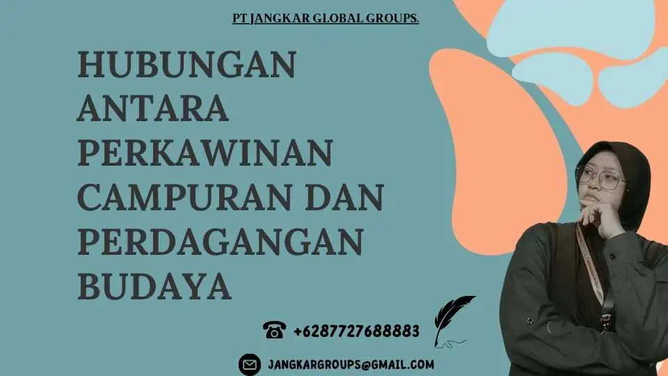 Hubungan Antara Perkawinan Campuran dan Perdagangan Budaya