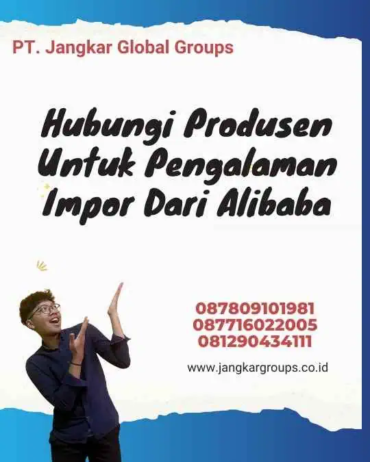 Hubungi Produsen Untuk Pengalaman Impor Dari Alibaba