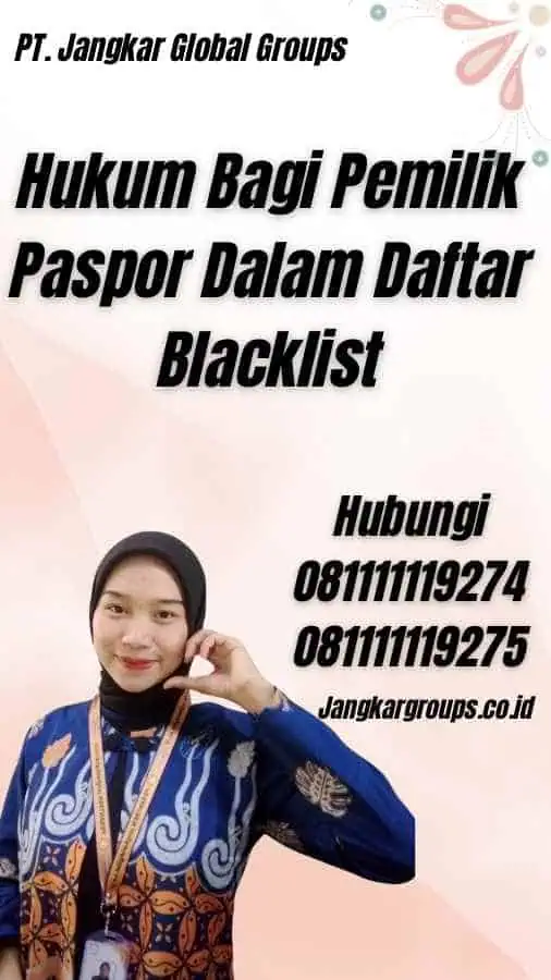 Hukum Bagi Pemilik Paspor Dalam Daftar Blacklist