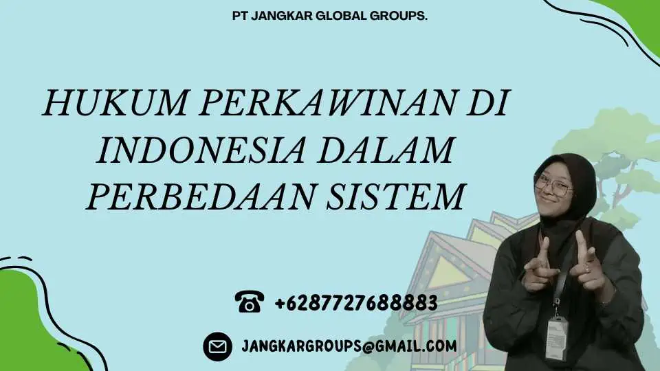 Hukum Perkawinan di Indonesia dalam Perbedaan Sistem