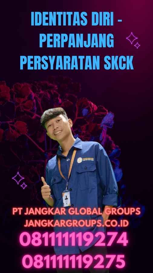 Identitas Diri - Perpanjang Persyaratan SKCK