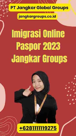 Imigrasi Online Paspor 2023 Jangkar Groups