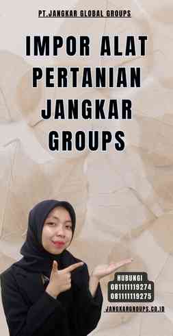 Impor Alat Pertanian Jangkar Groups