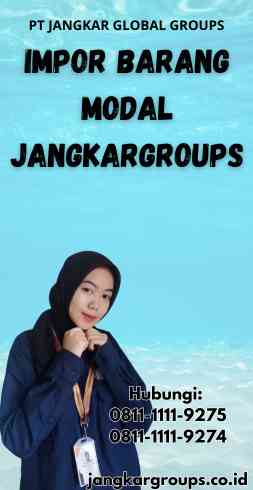 Impor Barang Modal Jangkargroups