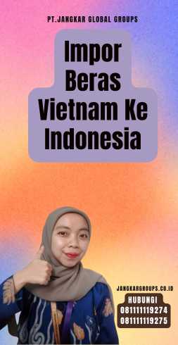 Impor Beras Vietnam Ke Indonesia