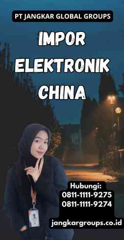 Impor Elektronik China