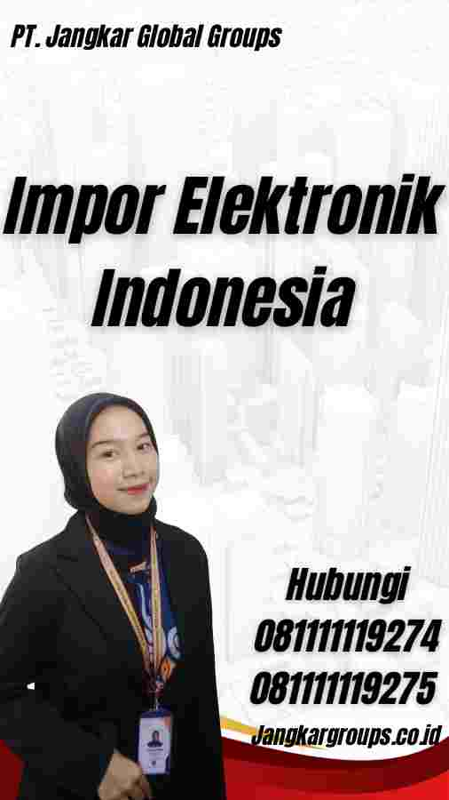 Impor Elektronik Indonesia