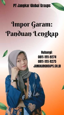 Impor Garam Panduan Lengkap