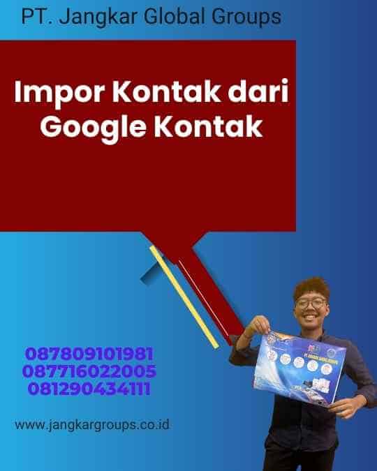 Impor Kontak dari Google Kontak