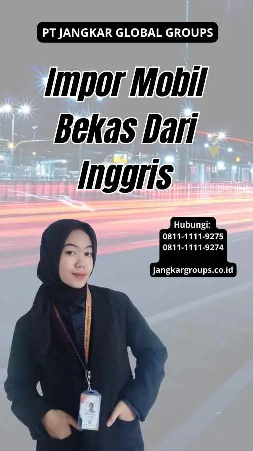 Impor Mobil Bekas Dari Inggris