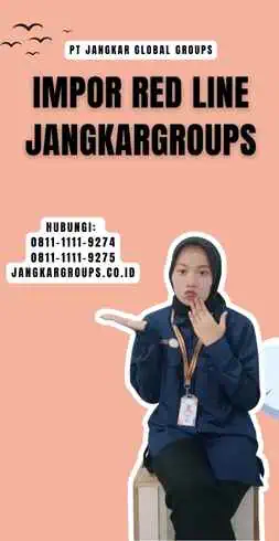 Impor Red Line Jangkargroups