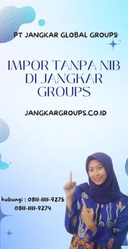 Impor Tanpa NIB di Jangkar Groups