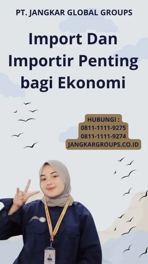 Import Dan Importir Penting bagi Ekonomi