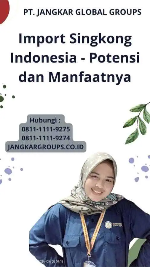 Import Singkong Indonesia - Potensi dan Manfaatnya