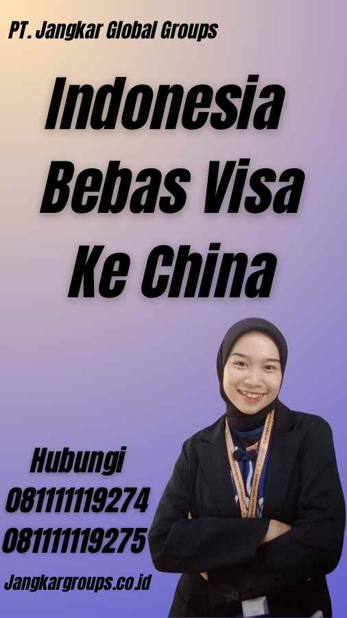 Indonesia Bebas Visa Ke China