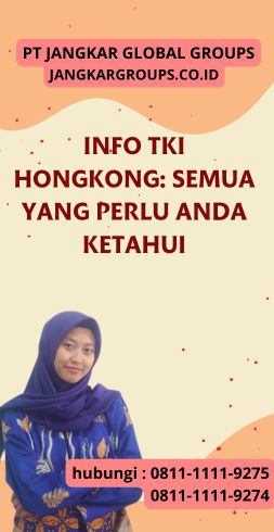 Info TKI Hongkong Semua yang Perlu Anda Ketahui