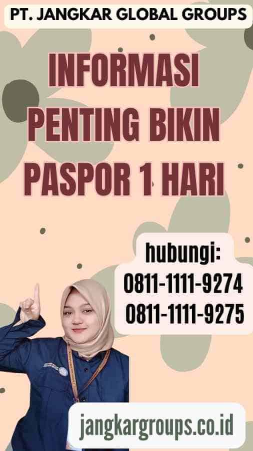 Informasi Penting Bikin Paspor 1 Hari