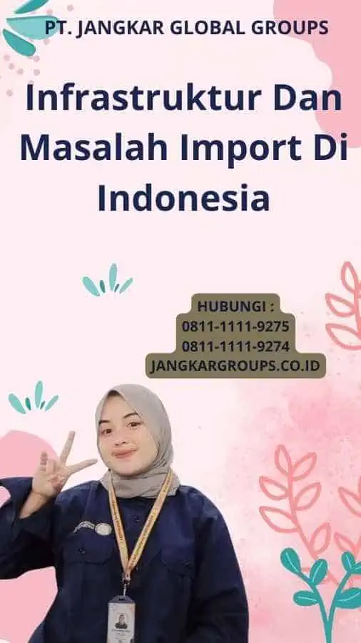 Infrastruktur Dan Masalah Import Di Indonesia