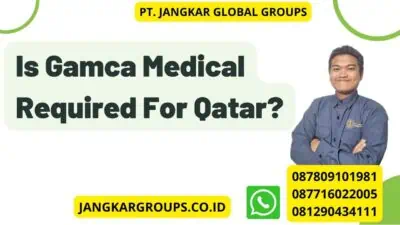 Is Gamca Medical Required For Qatar?