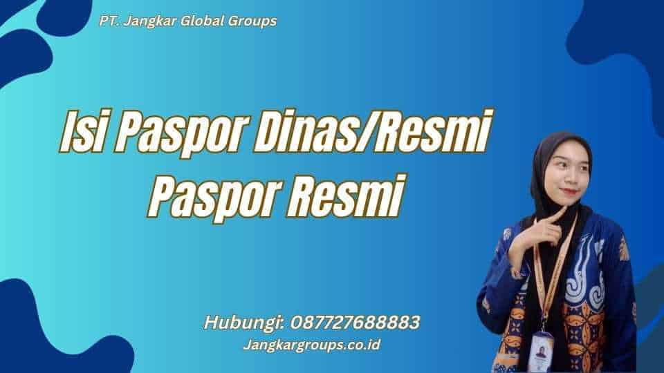 Isi Paspor Dinas/Resmi Paspor Resmi