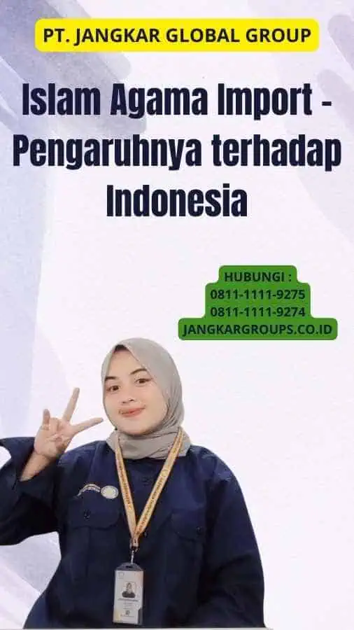 Islam Agama Import - Pengaruhnya terhadap Indonesia