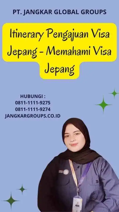 Itinerary Pengajuan Visa Jepang - Memahami Visa Jepang