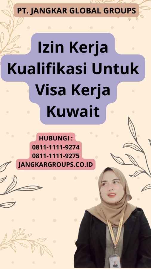 Izin Kerja Kualifikasi Untuk Visa Kerja Kuwait