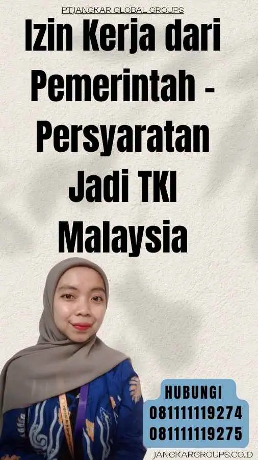 Izin Kerja dari Pemerintah - Persyaratan Jadi TKI Malaysia