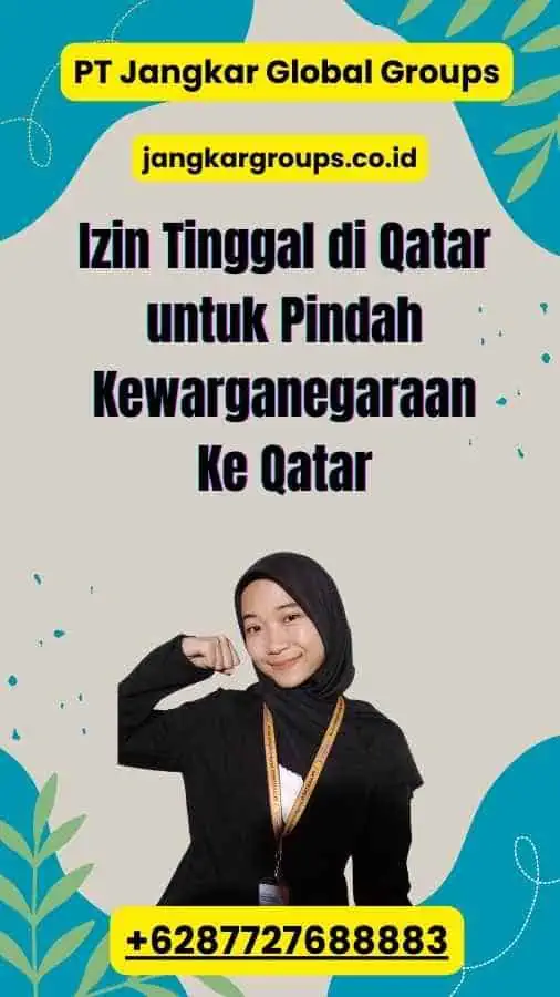 Izin Tinggal di Qatar untuk Pindah Kewarganegaraan Ke Qatar