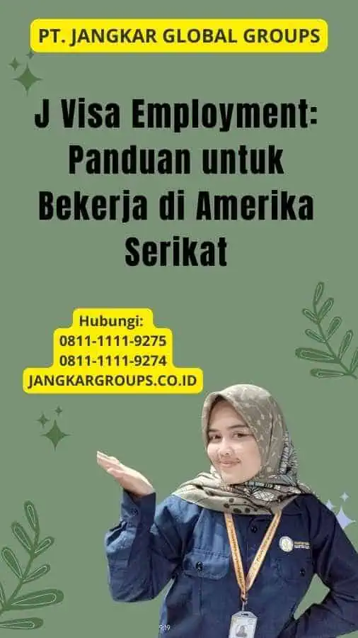 J Visa Employment: Panduan untuk Bekerja di Amerika Serikat