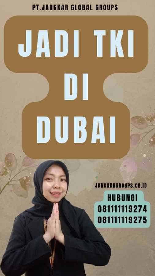 Jadi TKI Di Dubai