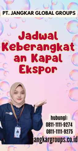 Jadwal Keberangkatan Kapal Ekspor