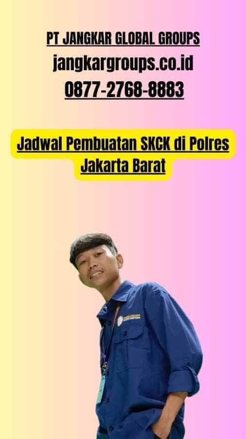 Jadwal Pembuatan SKCK di Polres Jakarta Barat