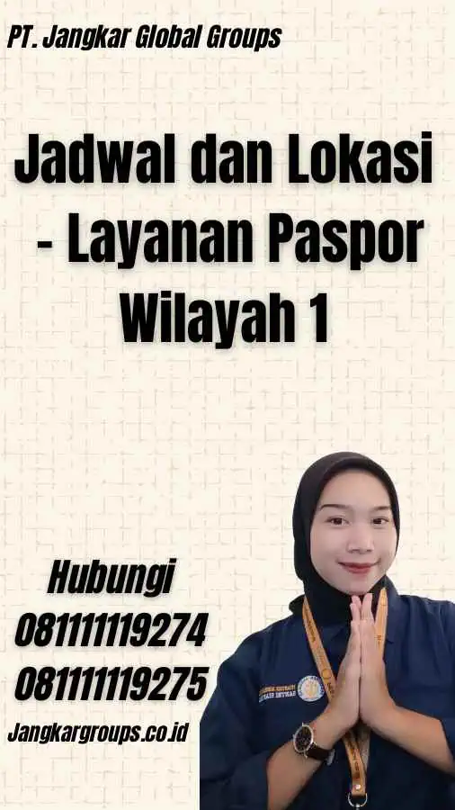 Jadwal dan Lokasi - Layanan Paspor Wilayah 1