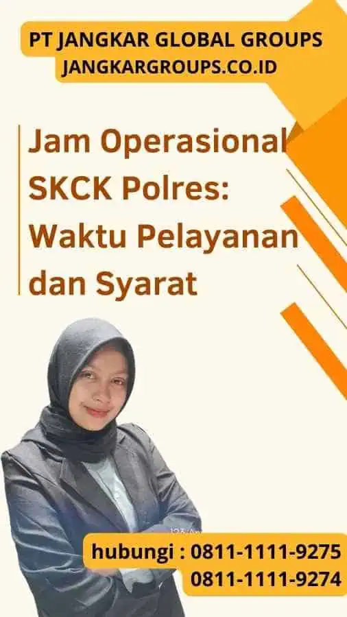 Jam Operasional SKCK Polres Waktu Pelayanan dan Syarat