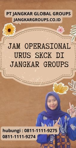 Jam Operasional Urus SKCK di Jangkar Groups