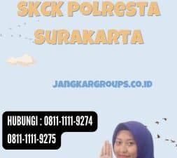 Jam Pelayanan SKCK Polresta Surakarta