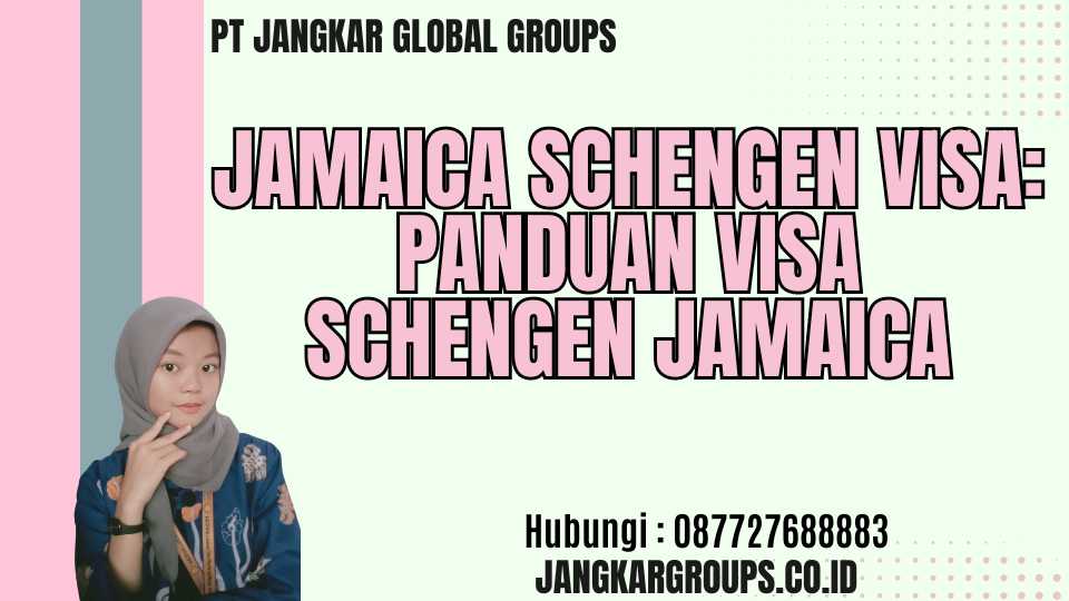 Jamaica Schengen Visa: Panduan Visa Schengen Jamaica