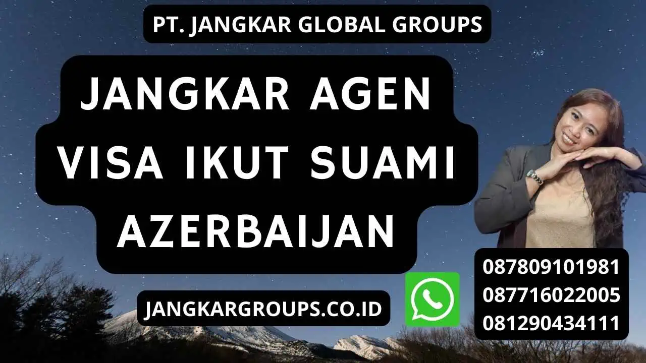 Jangkar Agen Visa Ikut Suami Azerbaijan