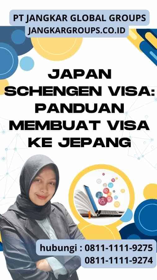 Japan Schengen Visa Panduan Membuat Visa Ke Jepang