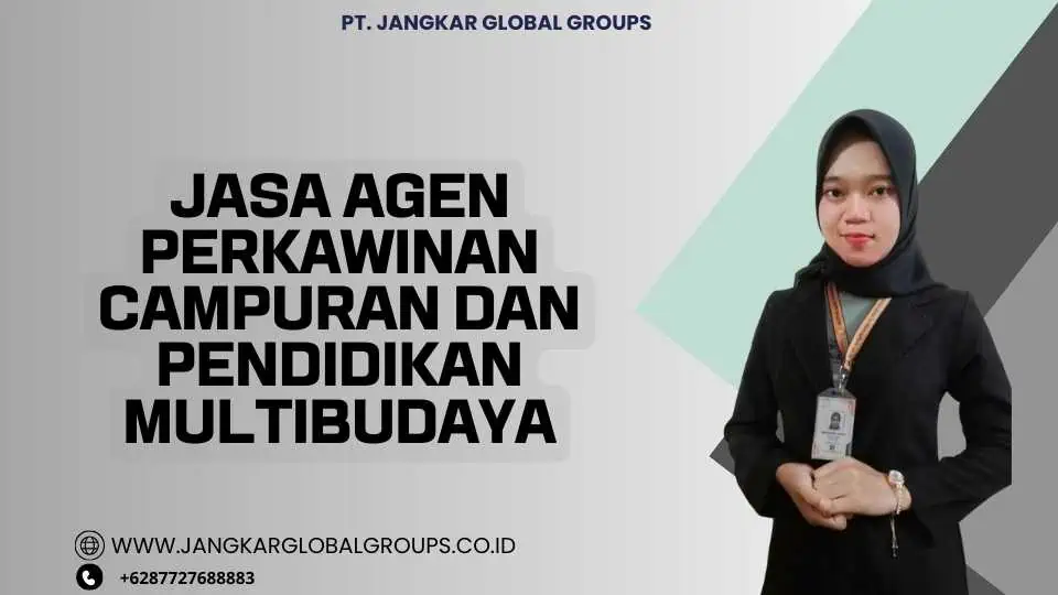 Jasa Agen Perkawinan Campuran dan Pendidikan Multibudaya